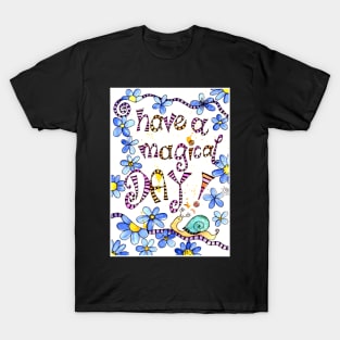 have a magical day T-Shirt